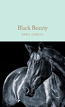 Black Beauty: Anna Sewell (Macmillan Collector's Library, 167, Band 167)