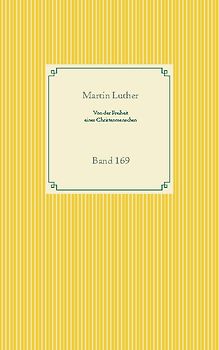 Von der Freiheit eines Christenmenschen