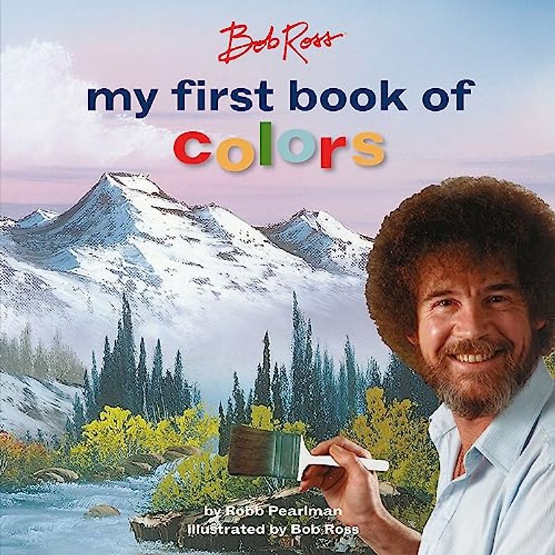 Bob Ross: My First Book of Colors