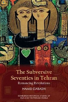 The Subversive Seventies in Tehran