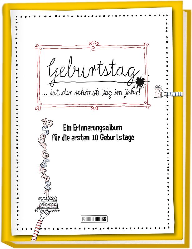 Geburtstag … ist der schönste Tag im Jahr!: Ein Erinnerungsalbum für die ersten 10 Geburtstage