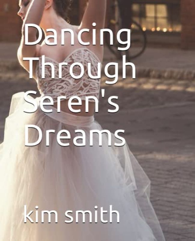 Dancing Through Seren's Dreams
