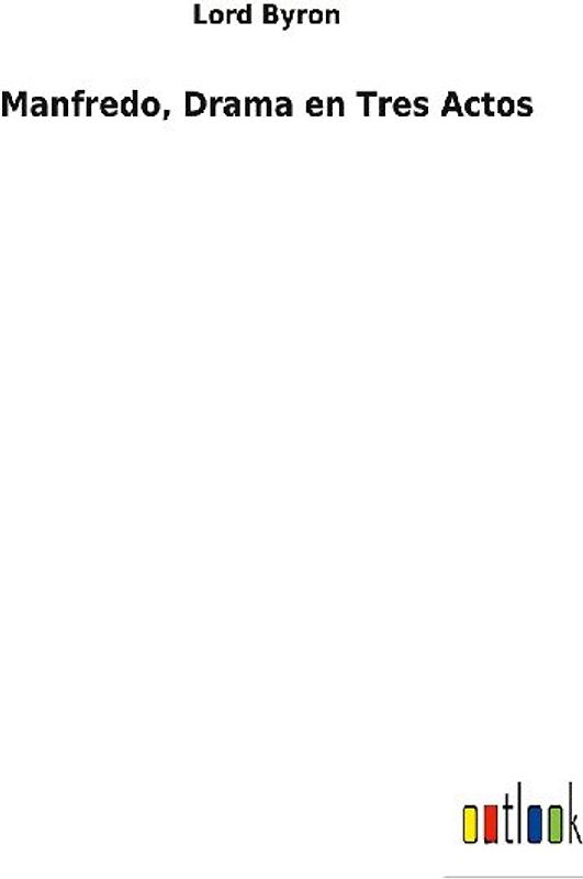 Manfredo, Drama en Tres Actos