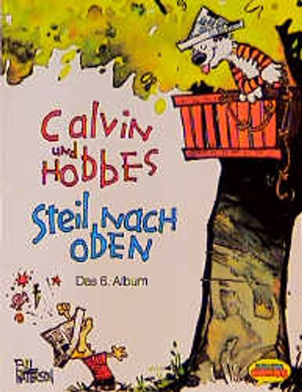 Calvin und Hobbes / Steil nach oben. Das 6. Album