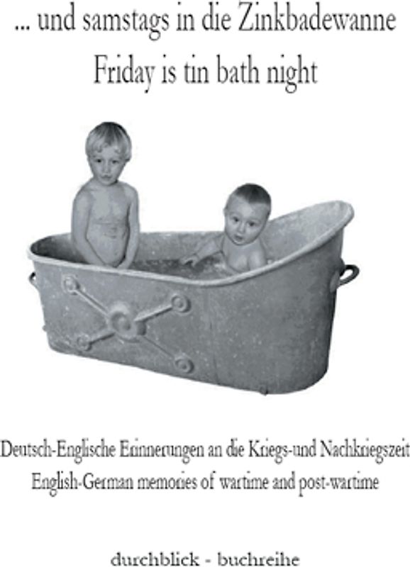 ... und samstags in die Zinkbadewanne