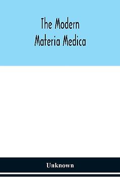 The modern materia medica