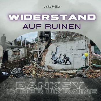 Banksy in der Ukraine