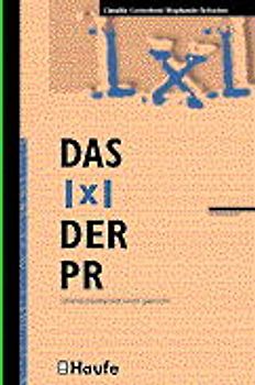 Das 1×1 der PR. Öffentlichkeitsarbeit leicht gemacht