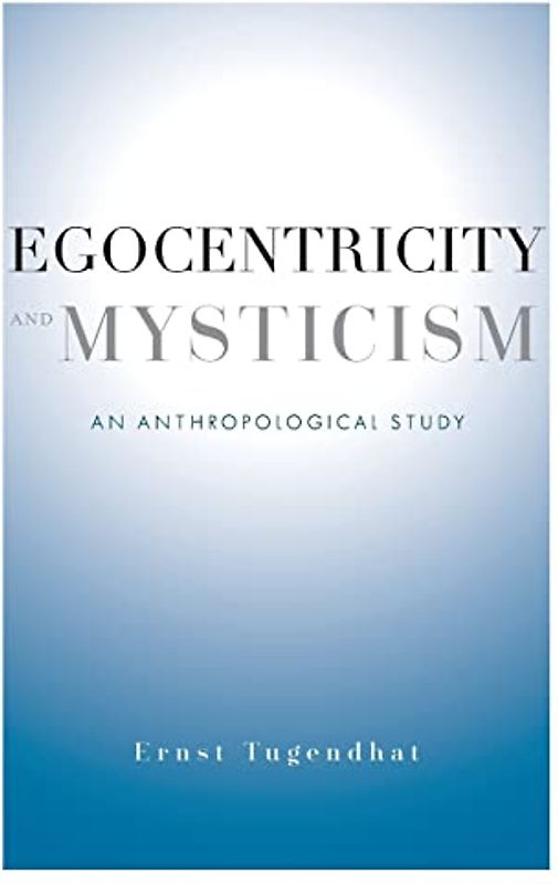 Egocentricity and Mysticism: An Anthropological Study
