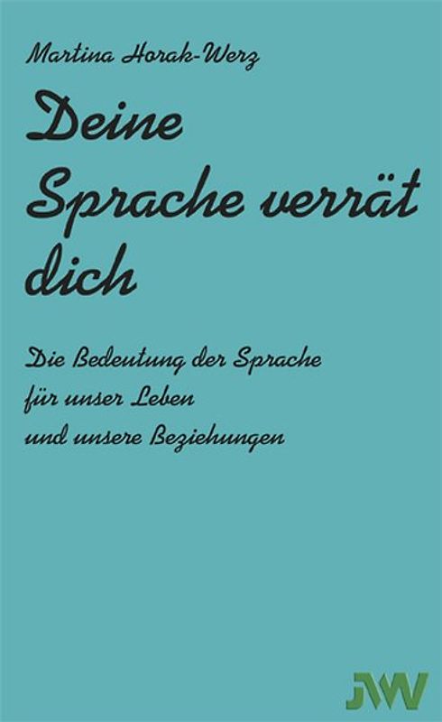 Deine Sprache verrät dich