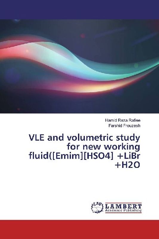 VLE and volumetric study for new working fluid([Emim][HSO4] +LiBr +H2O