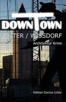 Downtown: Frankfurt-Krimi (Mike Morbius, Privatdetektiv, Band 2)