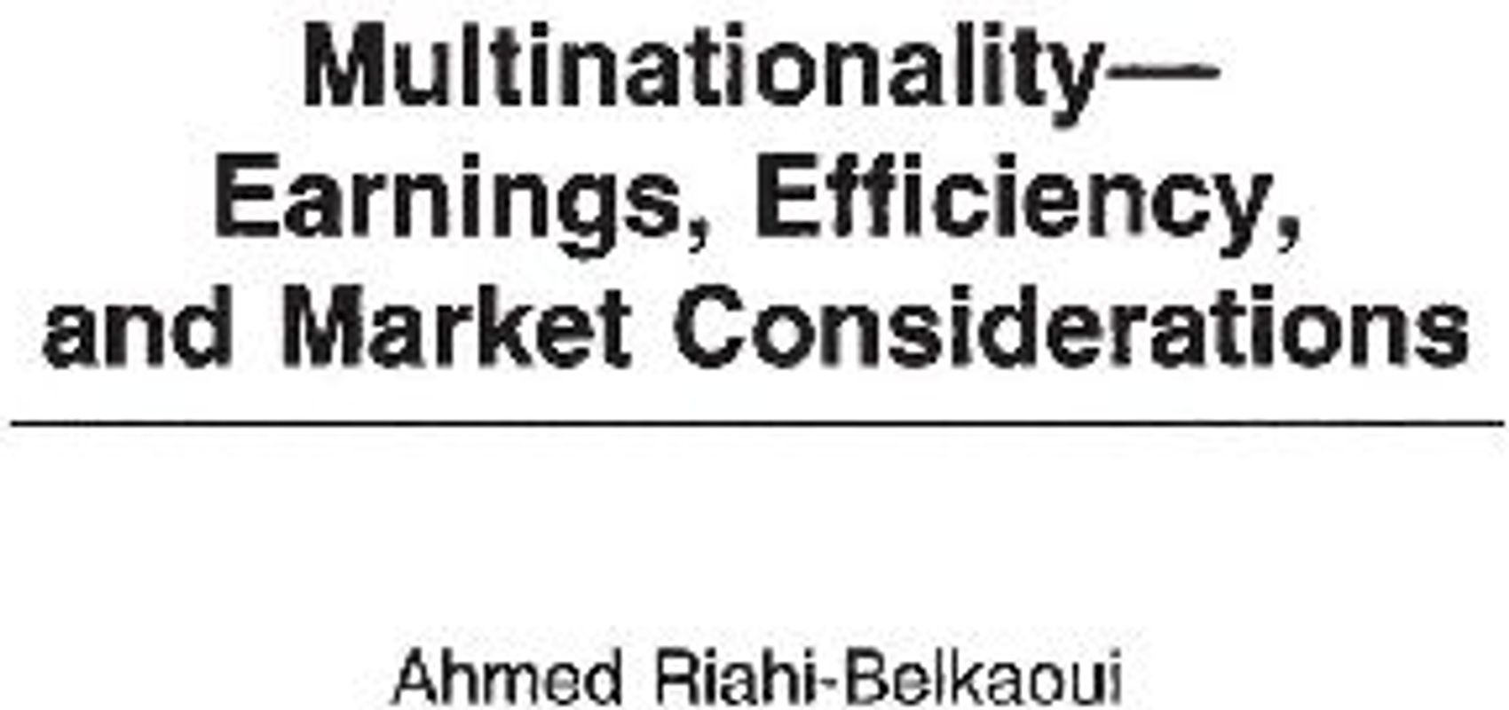 Multinationality--Earnings, Efficiency, and Market Considerations