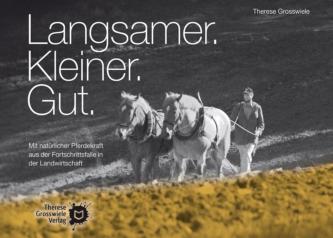 Langsamer. Kleiner. Gut.