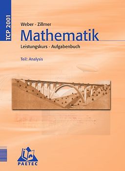 Theoria Cum Praxi 2001 / 11.-13. Schuljahr - Leistungskurs - Analysis