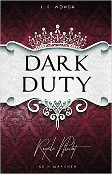 Dark Prince: Band 4 - Dark Duty - Royale Pflicht - J.S. Wonda
