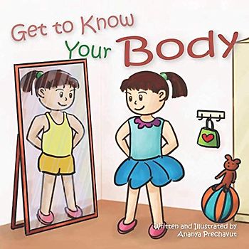 Get to Know Your Body: Human body book for toddlers, preschool aged 3-5 and children aged 5-7