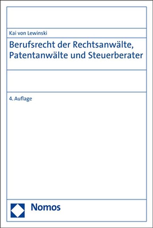 Berufsrecht der Rechtsanwälte, Patentanwälte und Steuerberater