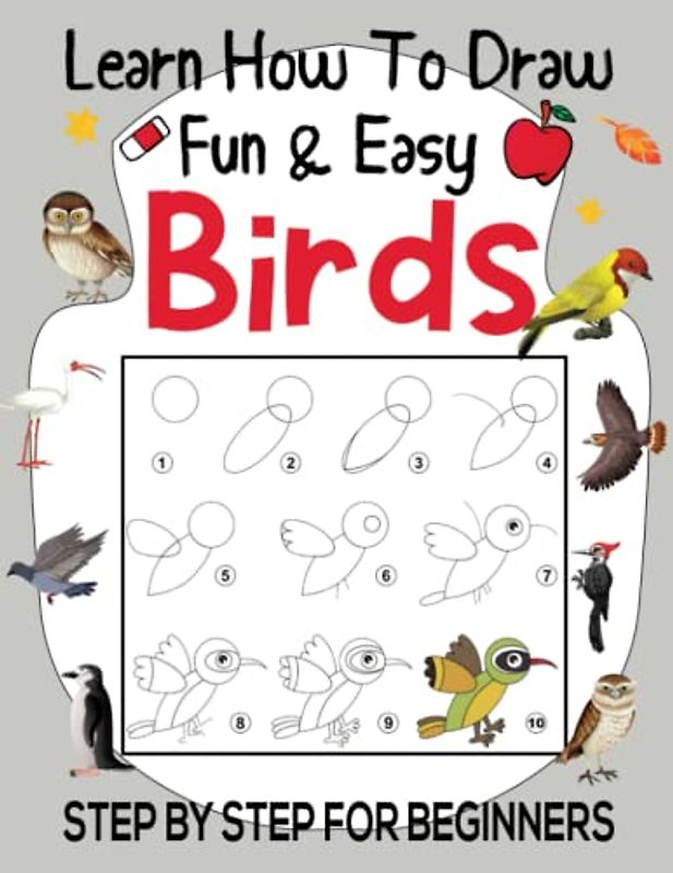 Learn How To Draw Fun & Easy Birds Step By Step For Beginners