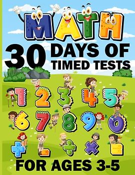 30 days of timed tests workbook multiplication and division addition subtraction ages 3-5: 630 Timed Maths Drills Test easy | multiplication & ... Book Paperback (Alegbra Workbooks for kids)