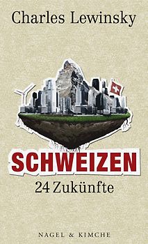 Schweizen. 24 Zukünfte