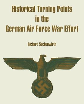Historical Turning Points in the German Air Force War Effort