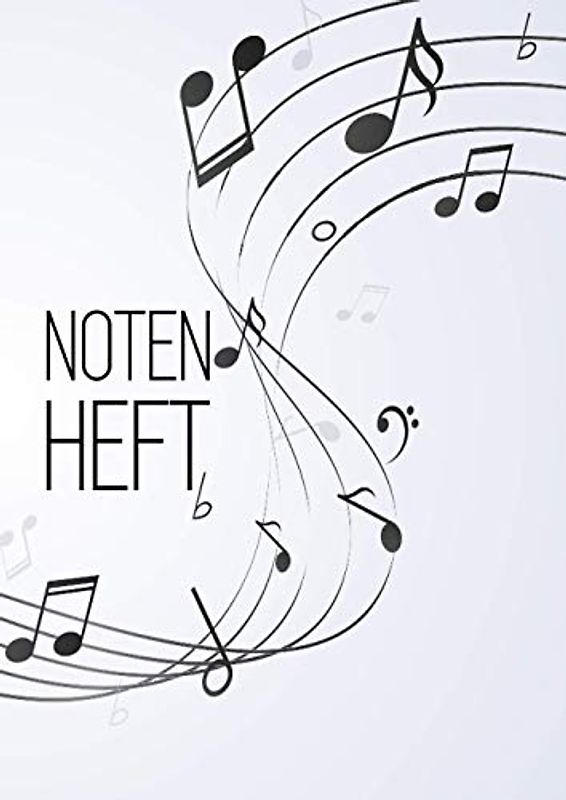 Notenheft: DIN A4 - 100 Seiten - Blanko Notensysteme - Große Lineatur - Musik Schreibheft - Leerer Notenblock - Geschenk für Musiker