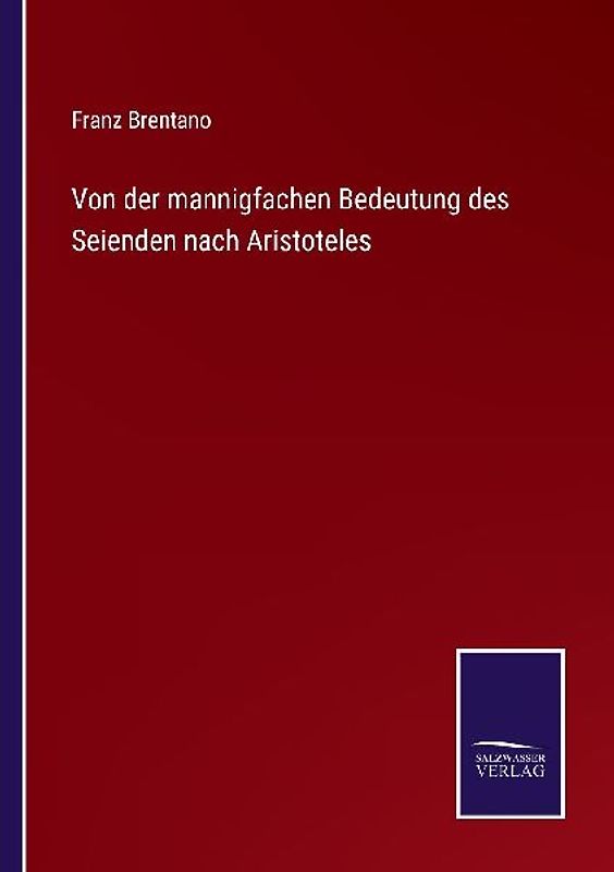 Von der mannigfachen Bedeutung des Seienden nach Aristoteles
