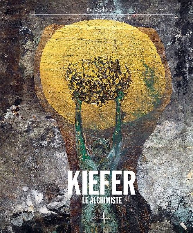 Anselm Kiefer. Le Alchimiste