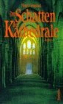 Im Schatten der Kathedrale. Historischer Roman