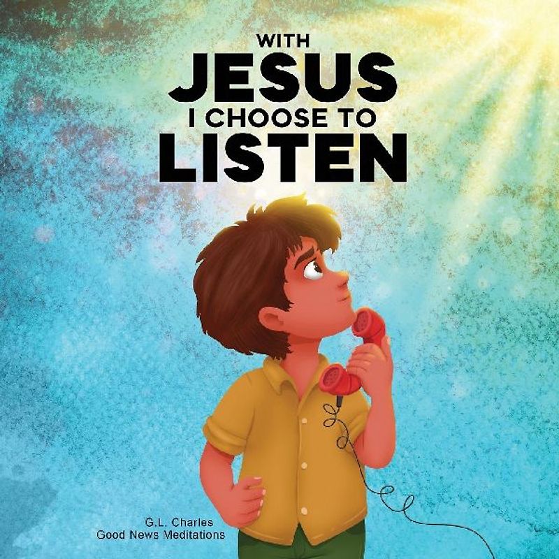 With Jesus I Choose to Listen
