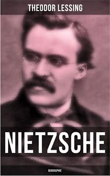 Nietzsche: Biographie