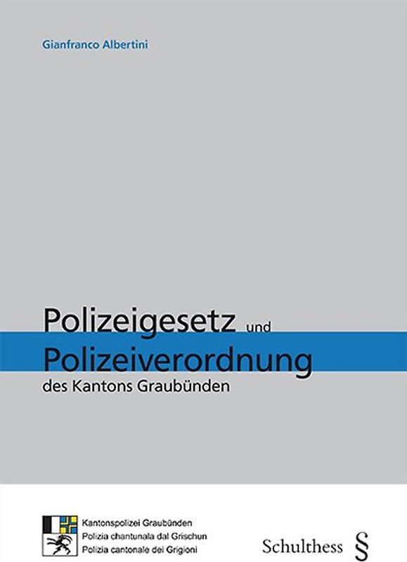 Polizeigesetz und Polizeiverordnung des Kantons Graubünden