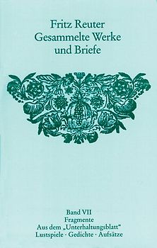 Fragmente. Aus dem "Unterhaltungsblatt". Lustspiele. Gedichte. Aufsätze