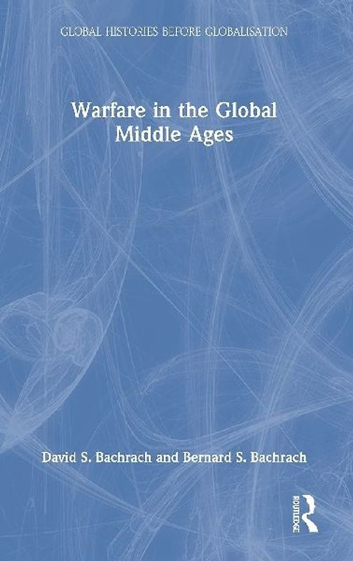 Warfare in the Global Middle Ages