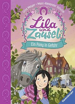 Lila und Zausel, Band 2: Ein Pony in Gefahr