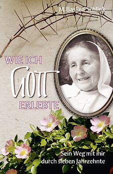 Wie ich Gott erlebte