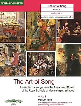 ART OF SONG GRADE 8: A Selection of Songs from the Abrsm Syllabus (Edition Peters)