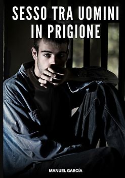 Sesso tra Uomini in Prigione