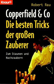Copperfield & Co. Die besten Tricks der grossen Zauberer. Zum Staunen und Nachzaubern