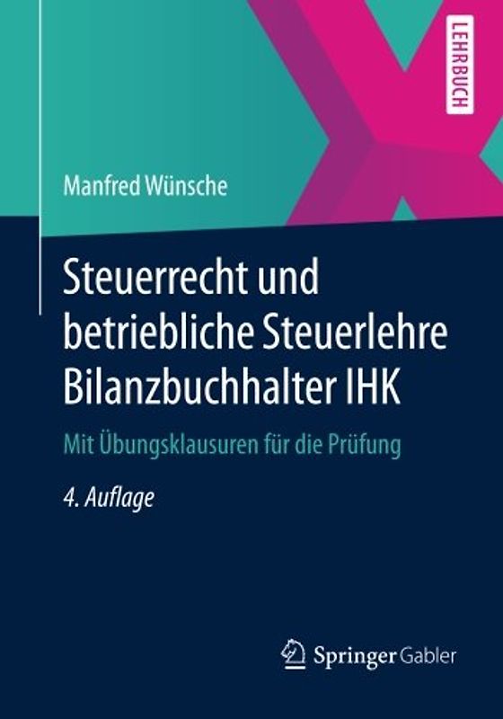 Steuerrecht und betriebliche Steuerlehre Bilanzbuchhalter IHK