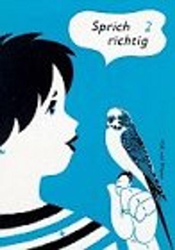 Sprich richtig. Übungen zur Entwicklung grammatischer Fähigkeiten und Fertigkeiten...
