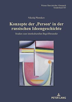 Konzepte der ‚Person‘ in der russischen Ideengeschichte