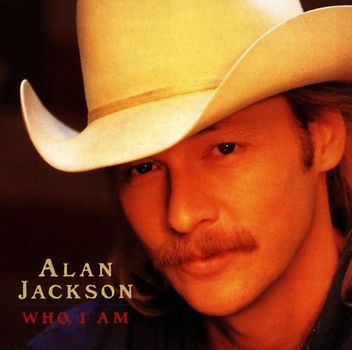 Alan Jackson - Who I am/Intl.Version