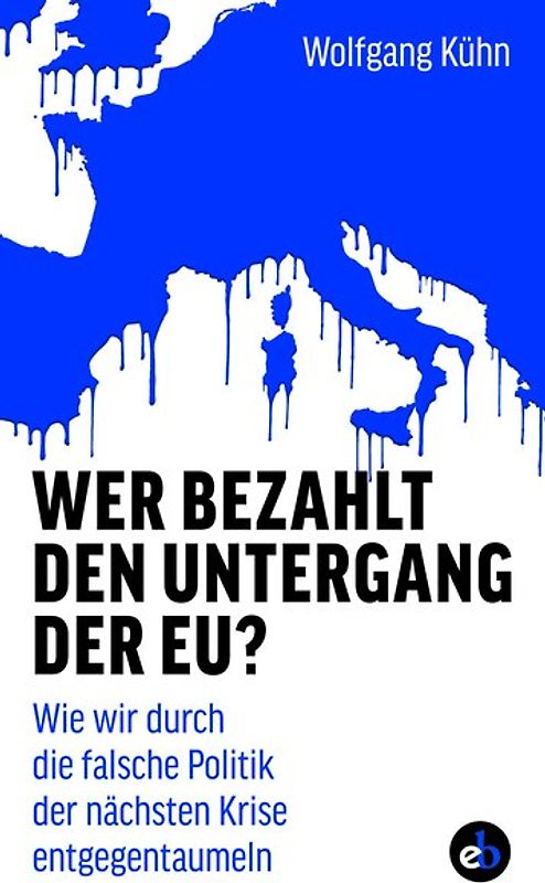 Wer bezahlt den Untergang der EU?