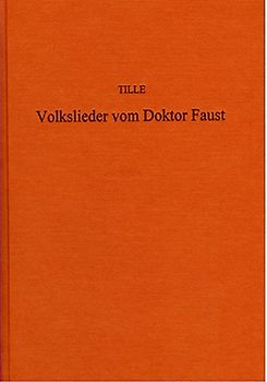 Die deutschen Volkslieder vom Doktor Faust