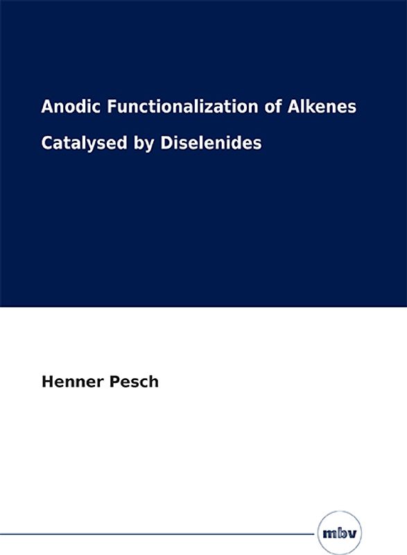 Anodic Functionalization of Alkenes Catalysed by Diselenides