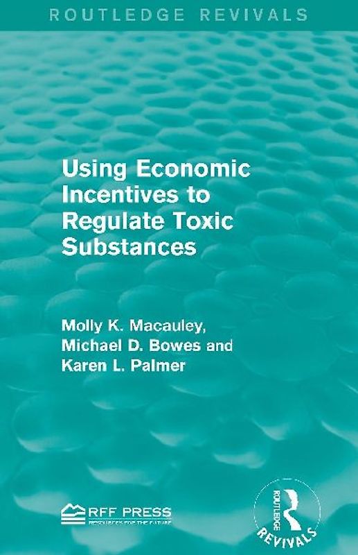 Using Economic Incentives to Regulate Toxic Substances
