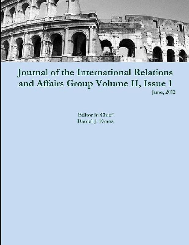 Journal of the International Relations and Affairs Group, Volume II, Issue 1