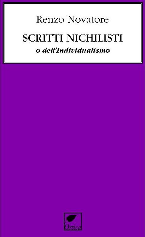 Scritti nichilisti o dell'individualismo